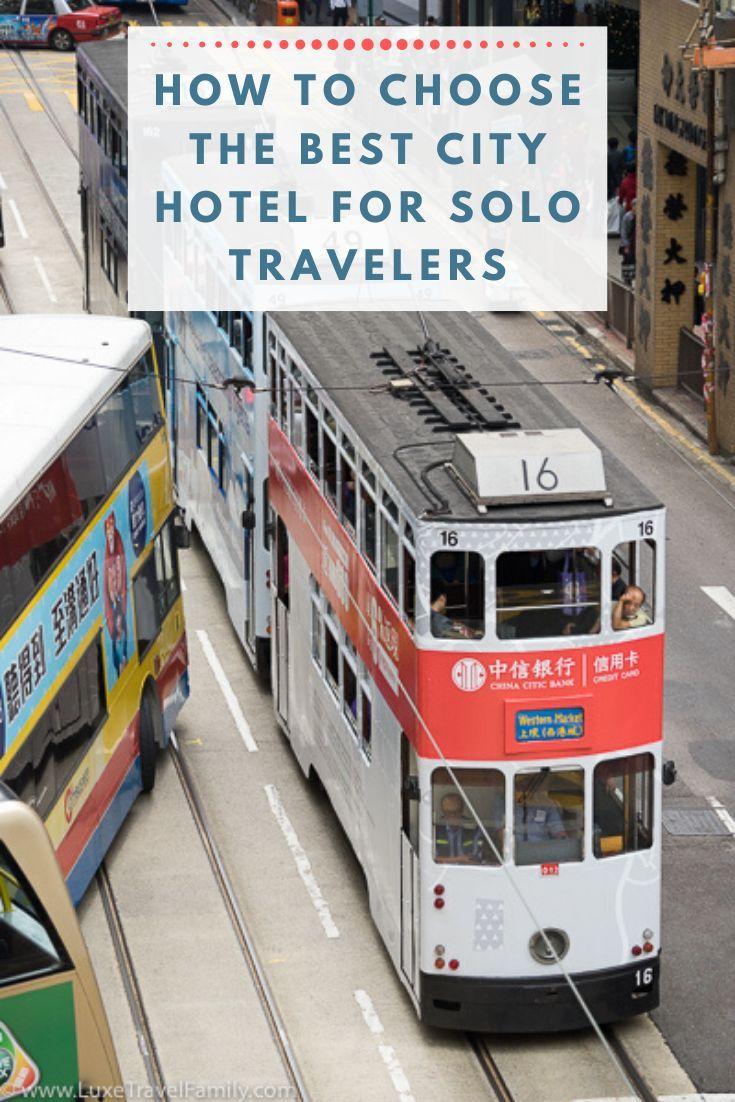 How to Choose the Best City Hotel for Solo Travelers