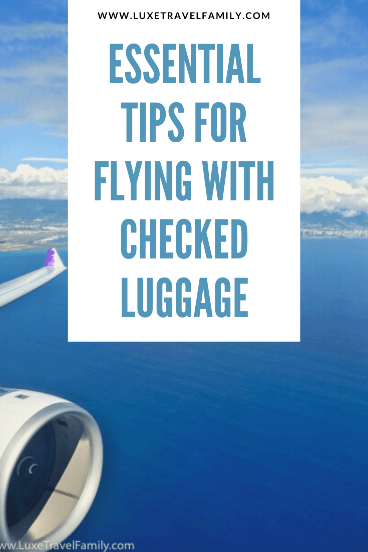 Six Essential Tips for Flying With Checked Luggage