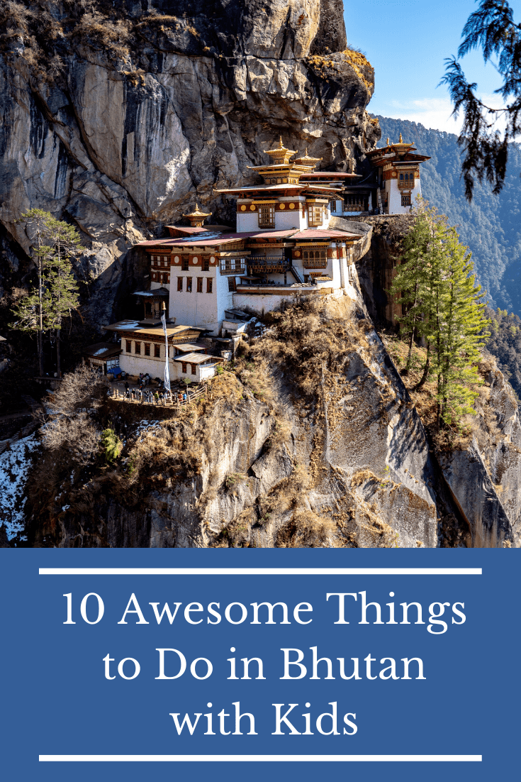 10 Awesome Things to Do in Bhutan with Kids